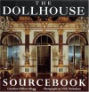 The Dollhouse Sourcebook - Caroline Clifton-Mogg, Nick Nicholson