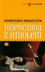 Dziewczyna z aniołem - Agnieszka Krawczyk