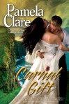 Carnal Gift - Pamela Clare