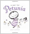 A Pet for Petunia - Paul Schmid