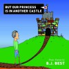 But Our Princess Is In Another Castle - B.J. Best