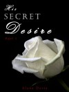 His Secret Desire: Part 1 - Alana Davis