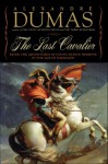 The Last Cavalier: Being the Adventures of Count Sainte-Hermine in the Age of Napoleon - Lauren Yoder, Alexandre Dumas