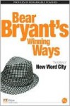 Bear Bryant's Winning Ways - New Word City