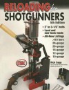 Reloading for Shotgunners - Rick Sapp