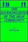 The Sociolinguistics of the Deaf Community - Ceil Lucas