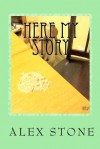 Here My Story - Alex Stone