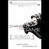 Changing the Game: How Video Games Are Transforming the Future of Business - David Edery, Ethan Mollick, Stow Lovejoy