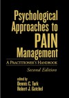 Psychological Approaches to Pain Management: A Practitioner's Handbook - Dennis C. Turk, Robert J. Gatchel