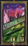 Morlock Night - K.W. Jeter