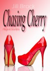 Chasing Cherry - Jill Brock