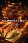 The Mother's Book - Lydia Maria Francis Child