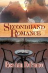 Secondhand Romance (Brothers of Audubon Springs) - RoseAnn DeFranco