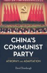 China's Communist Party: Atrophy and Adaptation - David Shambaugh