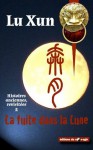 La fuite dans la Lune - Lu Xun, Alexis Brossollet