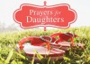 Prayers for Daughters - Debora M. Coty