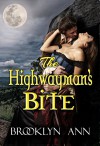 The Highwayman's Bite | Historical Paranormal Romance: Regency Vampires (Scandals With Bite Book 6) - Brooklyn Ann