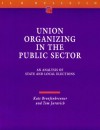 Union Organizing in the Public Sector: An Analysis of State and Local Elections - Kate Bronfenbrenner, Tom Juravich