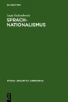 Sprachnationalismus: Sprachreflexion Als Medium Kollektiver Identitatsstiftung In Deutschland (1617 1945) (Studia Linguistica Germanica) (German Edition) - Anja Stukenbrock