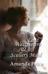 Lord Westmere and His Scullery Maid - Amanda Price