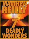 7 Deadly Wonders (Jack West Junior Series #1) - William Dufris, Matthew Reilly