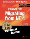 Mcse Migrating From Nt 4 To Windows 2000 Exam Cram Personal Trainer (Exam: 70 222) - Certification Insider Press