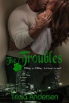 The Troubles (Black Irish, #3) - Tricia Andersen