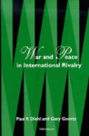 War and Peace in International Rivalry - Paul F. Diehl, Gary Goertz