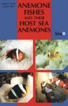 Anemone Fishes & Their Host Sea Anemones - Daphne Gail Fautin, Gerald R. Allen