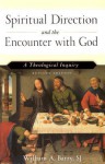 Spiritual Direction and the Encounter with God: A Theological Inquiry (Revised Edition) - William A. Barry