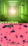 By Tim Dlugos - Powerless: Selected Poems 1973-1990 (High Risk Books) (1995-03-16) [Paperback] - Tim Dlugos