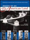 Images of an American Land: Vernacular Architecture in the Western United States - Thomas Carter