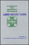 Algebraic and Geometric Methods in Linear Systems Theory (Lectures in Applied Mathematics, V. 18) - AMS-NASA-NATO Summer Seminar on Algebraic and Geometric Methods in Linear Systems Theory (1979 : Har, Christopher I. Byrnes, Clyde Martin