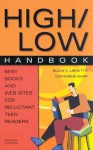 High/Low Handbook: Best Books and Web Sites for Reluctant Teen Readers - Ellen Libretto, Catherine Barr