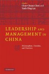 Leadership and Management in China: Philosophies, Theories, and Practices - Chao-Chuan Chen, Yueh-Ting Lee