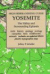 Yosemite: A Complete Guide to the Valley and Surrounding Uplands - Jeffrey P. Schaffer