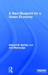 A New Blueprint for a Green Economy - Edward B. Barbier, Anil Markandya