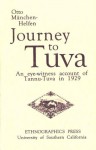 Journey to Tuva - Otto John Mänchen-Helfen, Alan Leighton