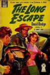 The Long Escape - David Dodge, Bob Stanley