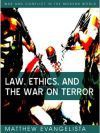 Law Ethics and the War on Terror - M. Evangelista