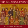 The Singing Lesson - Katherine Mansfield, Cathy Dobson