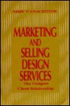 Marketing and Selling Design Services: The Designer Client Relationship - Mary V. Knackstedt, Laura Haney