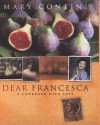 Dear Francesca: A Cookbook with Love - Mary Contini