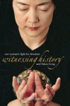 Witnessing History: One Woman's Fight for Freedom and Falun Gong - Jennifer Zeng, Sue Wiles