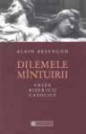 Dilemele mîntuirii - Alain Besançon, Mona Antohi, Sorin Antohi