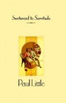 Sentence to Servitude - Paul Little