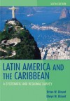 Latin America and the Caribbean: A Systematic and Regional Survey, 6th Edition - Brian W. Blouet