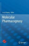 Molecular Pharmacognosy - Lu-qi Huang