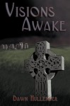 Visions Awake - Dawn Hullender, Leslie Dawn Nash