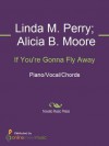 If You're Gonna Fly Away - Alicia B. Moore, Faith Hill, Linda M. Perry